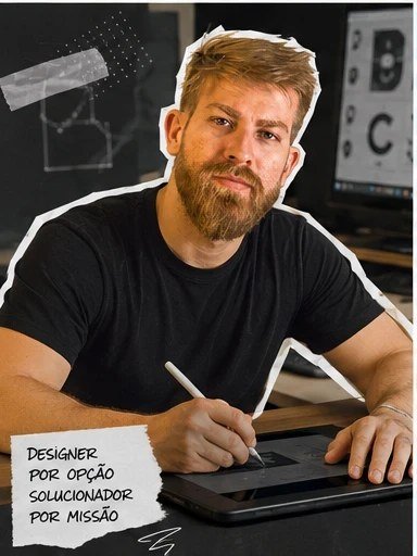 Designer por opção, solucionador por missão